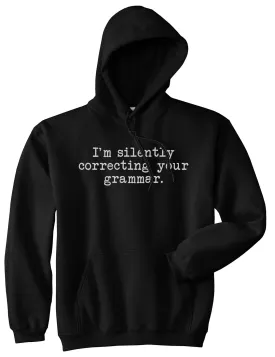 Im Silently Correcting Your Grammar Funny Mens Pullover Hoodie